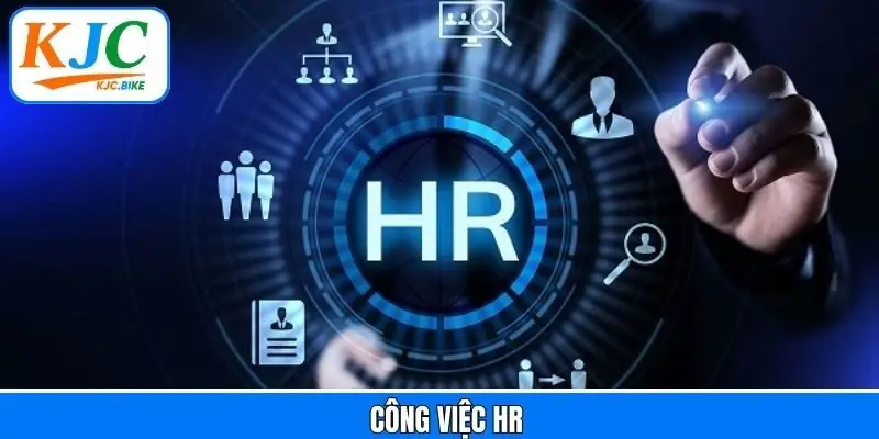 Tuyển Dụng HR KJC - Phát Triển Sự Nghiệp Với Thu Nhập Khủng