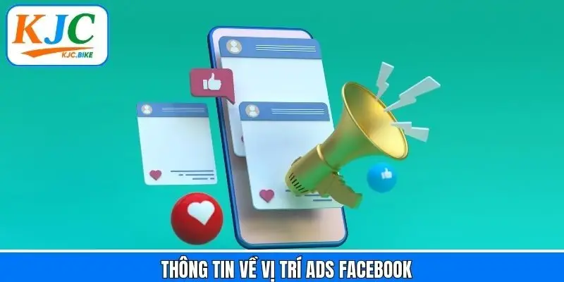 Những thông tin cần nắm của vị trí chiến dịch quảng cáo Facebook