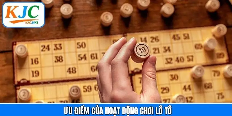 Lợi ích khi tham gia chơi loto cùng tập đoàn